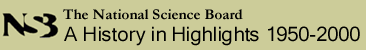 The National Science Board - A History in Highlights, 1950-2000