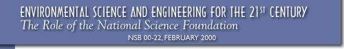 Environmental Science And Engineering For The 21st Century: The Role of the National Science Foundation [NSB 00-22, February 2000]